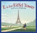 E Is for Eiffel Tower - Helen L Wilbur