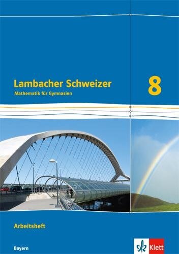 Lambacher Schweizer Mathematik 8. Ausgabe Bayern. Arbeitsheft plus Lösungsheft Klasse 8 - 