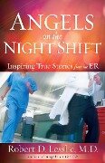 Angels on the Night Shift - Robert D. Lesslie