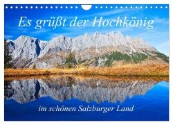 Es grüßt der Hochkönig (Wandkalender 2025 DIN A4 quer), CALVENDO Monatskalender - Christa Kramer