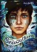 Seawalkers (1). Gefährliche Gestalten - Katja Brandis