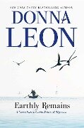 Earthly Remains: A Commissario Guido Brunetti Mystery - Donna Leon