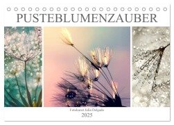PusteblumenZauber (Tischkalender 2025 DIN A5 quer), CALVENDO Monatskalender - Julia Delgado
