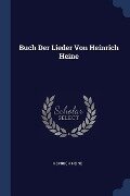 Buch Der Lieder Von Heinrich Heine - Heinrich Heine