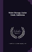 Water Storage, Cache Creek, California - A. E. B. 1872 Chandler