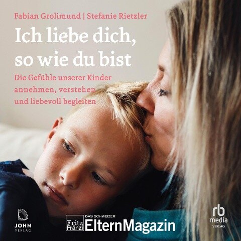 Ich liebe dich, so wie du bist - Fabian Grolimund, Stefanie Rietzler