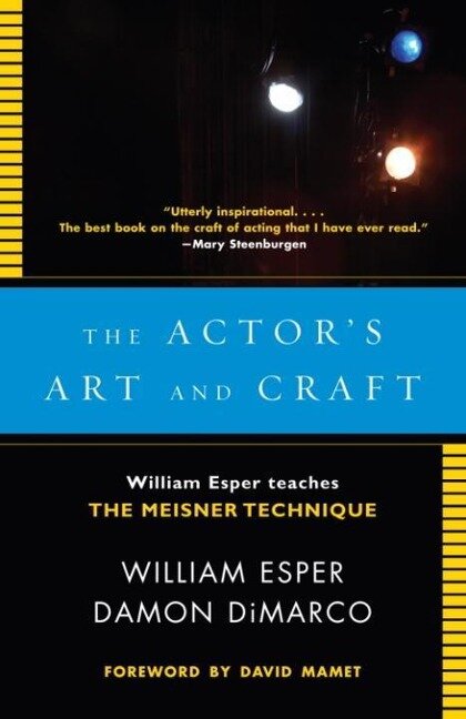 The Actor's Art and Craft - William Esper, Damon Dimarco