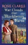 War Clouds Over Blackberry Farm - Rosie Clarke