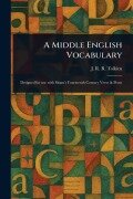 A Middle English Vocabulary - J R R (John Ronald Reuel) Tolkien
