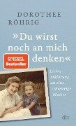 'Du wirst noch an mich denken' - Dorothee Röhrig