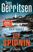 Cover-Bild zum Titel 'Spy Coast - Die Spionin' von 'Tess Gerritsen'