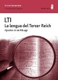 LTI: La lengua del Tercer Reich - Victor Klemperer