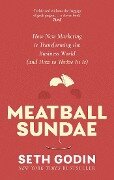 Cover-Bild zum Titel 'Meatball Sundae' von 'Seth Godin'