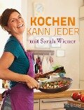 Cover-Bild zum Titel 'Kochen kann jeder mit Sarah Wiener' von 'Sarah Wiener'