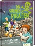 Die Grünen Piraten - Krumme Tour auf dem Hühnerhof - Andrea Poßberg, Corinna Böckmann