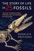 Cover-Bild zum Titel 'The Story of Life in 25 Fossils' von 'Donald R. Prothero'
