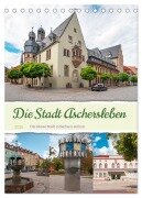 Die Stadt Aschersleben (Tischkalender 2026 DIN A5 hoch), CALVENDO Monatskalender - Steffen Gierok-Latniak