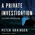 A Private Investigation Lib/E: A DC Smith Investigation - Peter Grainger