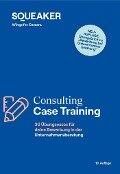Das Insider-Dossier: Consulting Case-Training 10.Auflage - Stefan Menden, Tanja Reineke, Ralph Razisberger