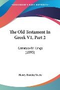The Old Testament In Greek V1, Part 2 - Henry Barclay Swete