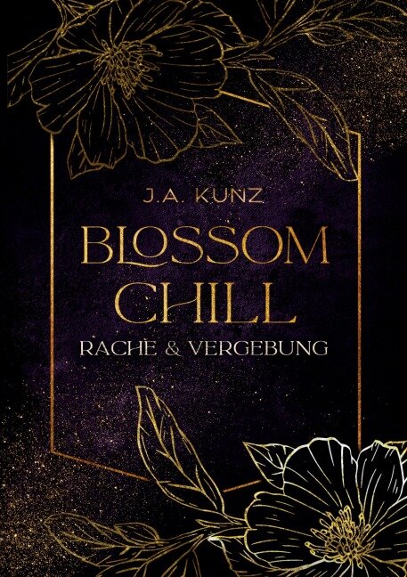 Blossom Chill - J. A. Kunz
