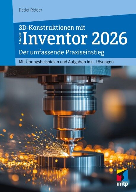 3D-Konstruktionen mit Autodesk Inventor 2026 - Detlef Ridder