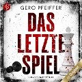 Das letzte Spiel - Gero Pfeiffer