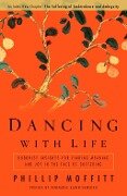 Dancing With Life - Phillip Moffitt