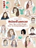 #sinnfluencer. Storys, Tipps und DIY Projekte der NachhaltigkeitsbloggerInnen - Annemarie Imgrund