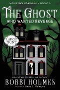 The Ghost Who Wanted Revenge - Bobbi Holmes, Anna J McIntyre