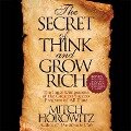 The Secret of Think and Grow Rich Lib/E: The Inner Dimensions of the Greatest Success Program of All Time - Mitch Horowitz