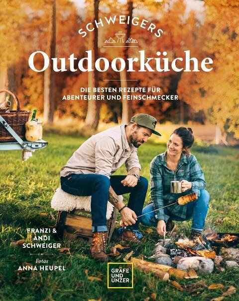 Schweigers Outdoorküche - Andi Schweiger, Franzi Schweiger