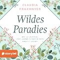 Cover-Bild zum Titel 'Wildes Paradies' von 'Claudia Praxmayer'