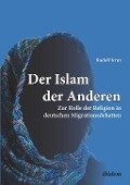 Der Islam der Anderen - Rudolf Krux