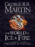 The World of Ice and Fire - George R. R. Martin, Elio M. Garcia Jr., Linda Antonsson