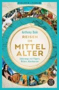 Cover-Bild zum Titel 'Reisen im Mittelalter' von 'Anthony Bale'