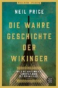 Die wahre Geschichte der Wikinger - Neil Price