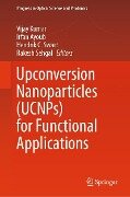 Upconversion Nanoparticles (UCNPs) for Functional Applications - 