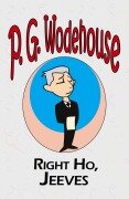 Cover-Bild zum Titel 'Right Ho, Jeeves - From the Manor Wodehouse Collection, a selection from the early works of P. G. Wodehouse' von 'P. G. Wodehouse'