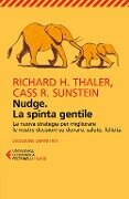 Cover-Bild zum Titel 'Nudge. La spinta gentile. La nuova strategia per migliorare le nostre decisioni su denaro, salute, felicità' von 'Richard H. Thaler, Cass R. Sunstein'