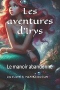 Les aventures d'Irys - Irys Avice Da Silva, Louis Lionel Da Silva