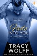 Cover-Bild zum Titel 'Fade Into You' von 'Tracy Wolff'