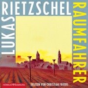 Cover-Bild zum Titel 'Raumfahrer' von 'Lukas Rietzschel'