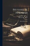 Behramji M. Malabari; a Biographical Sketch - Florence Nightingale, Dayaram Gidumal