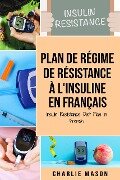 Plan de régime de résistance à l'insuline En français/ Insulin Resistance Diet Plan In French - Charlie Mason