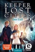 Cover-Bild zum Titel 'Keeper of the Lost Cities - Das Exil (Keeper of the Lost Cities 2)' von 'Shannon Messenger'