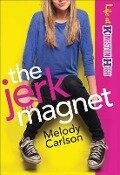 The Jerk Magnet - Melody Carlson