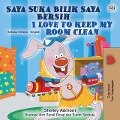 Saya Suka Bilik Saya Bersih I Love to Keep My Room Clean (Malay English Bilingual Collection) - Shelley Admont, Kidkiddos Books