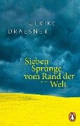 Sieben Sprünge vom Rand der Welt - Ulrike Draesner