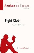 Fight Club de Chuck Palahniuk (Analyse de l'¿uvre) - Tara Dorrell